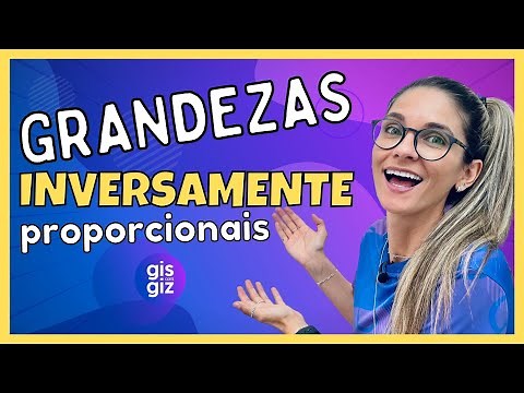 GRANDEZAS INVERSAMENTE PROPORCIONAIS | NÚMEROS INVERSAMENTE PROPORCIONAIS