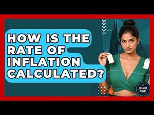 How Is The Rate Of Inflation Calculated? - Inflation Insight Channel