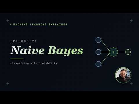 What is Naive Bayes (Ep21 Machine Learning Series)