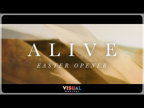 Alive Easter Opener