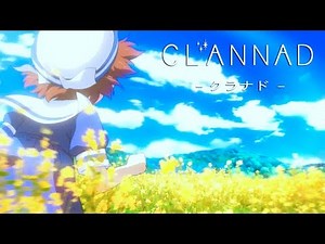 Clannad Opening Full HD 1080p Creditless [Mag Mell - Megu Meru]