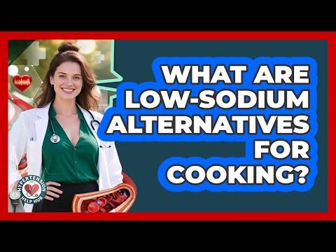 What Are Low-Sodium Alternatives For Cooking?
