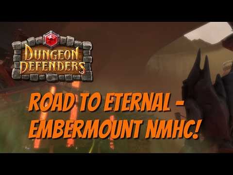 Dungeon Defenders 2026 Road to Eternal - Embermount NMHC