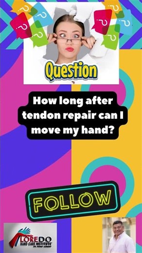 How long after tendon repair can I move my hand?
