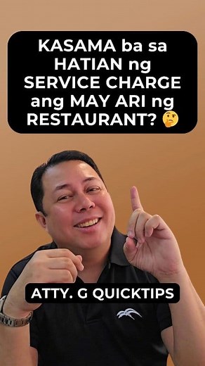 KASAMA ba sa HATIAN ng SERVICE CHARGE ang MAY ARI ng RESTAURANT? 🤔 (ATTY. G QUICKTIPS) #attyg #legaltips #servicecharge #servicechargelaw | Atty. G