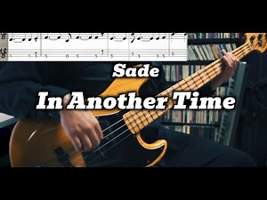 Sade - In Another Time (Bass Cover) TABS in Video