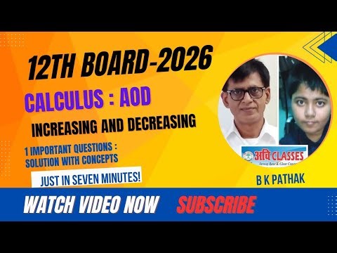 Class 12 Board । AOD । Increasing and Decreasing । Important Question ।