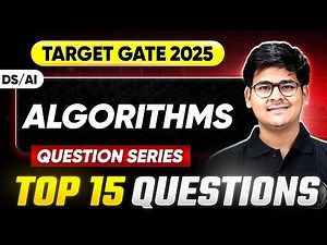 Algorithms One Shot | DS & AI | Top 15 Question Series | Target GATE 2025