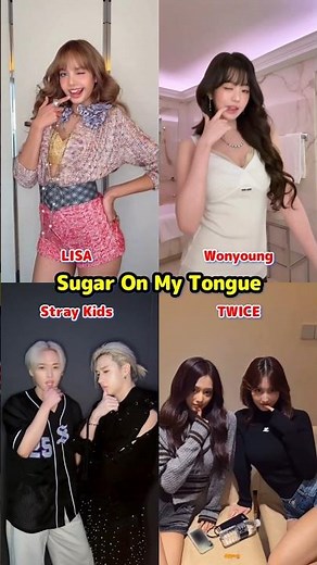 Twice Sugar On My Tongue / Twice x Blackpink LISA x IVE WONYOUNG x Stray Kids