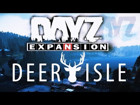 Dayz Deerlsle Expansion complete tutorial