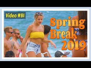 Spring Break 2019 / Fort Lauderdale Beach / Video #81