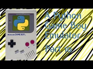 A python Game Boy Emulator Part 10