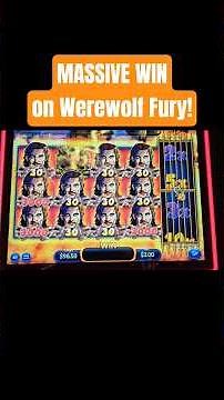 MASSIVE WIN on Werewolf Fury!
