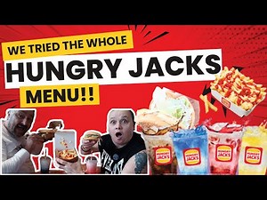 WE TRIED THE WHOLE HUNGRY JACKS MENU