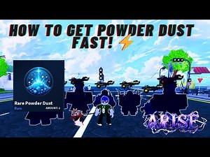 How to Get Powder Dust Fast in Arise Crossover Roblox!