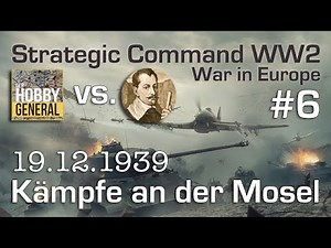 Let's Play Strategic Command WW2 WiE #6: Battles on the Moselle (Multiplayer vs. Hobby General)