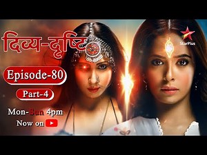 Divya-Drishti - Season 1 | Episode 80 - Part 4