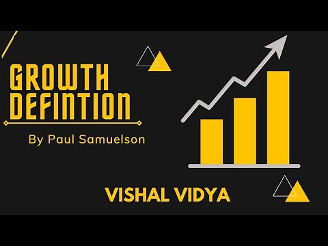 GROWTH DEFINITION BY PAUL SAMUELSON