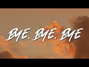 Bye, Bye, Bye- *NSYNC (Lyrics)