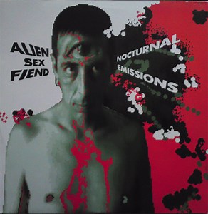Alien Sex Fiend - Nocturnal Emissions