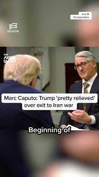 Marc Caputo: Trump ‘pretty relieved’ over exit to Iran war