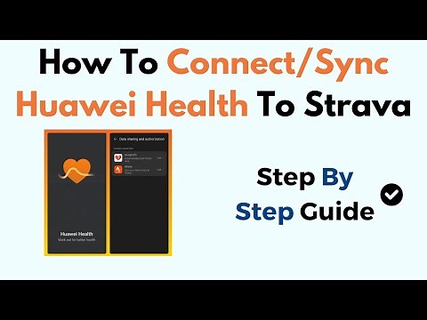 How To Connect/Sync Huawei Health To Strava