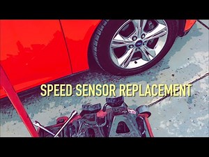 Replacing Speed Sensor on 2012 Ford Focus se