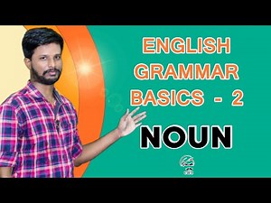 ENGLISH GRAMMAR BASICS -2 | NOUN | MR. ABITH