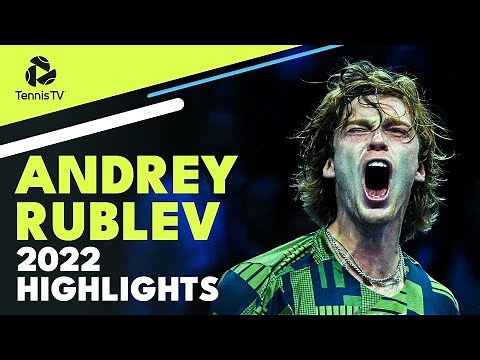 ANDREY RUBLEV: 2022 ATP Highlight Reel