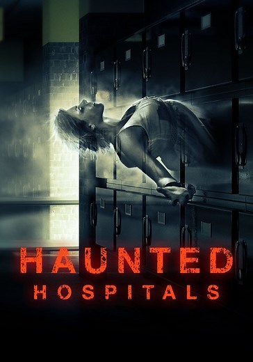 Haunted Hospitals Season 1 - watch episodes streaming online