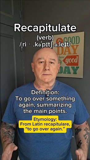 Recapitulate! English Pronunciation, Meaning, Synonyms, Etymology, and Examples!