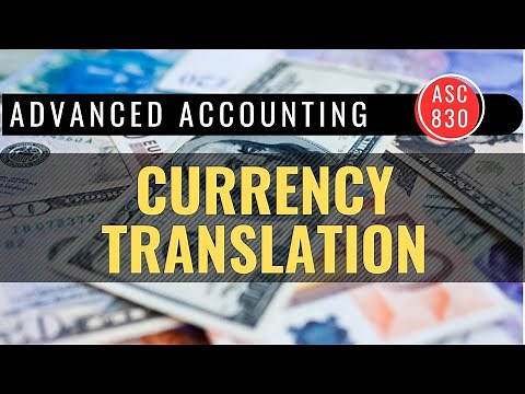 Accounting for Foreign Currency Translation (ASC 830)