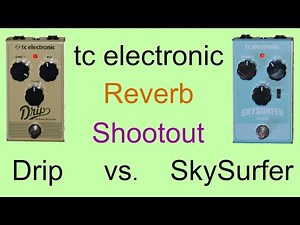 Drip Spring Reverb vs. SkySurfer Reverb - Spring Reverb Guitar Pedal Shootout - tc electronic