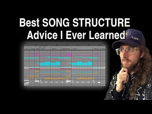 Best SONG STRUCTURE Advice I Ever Learned