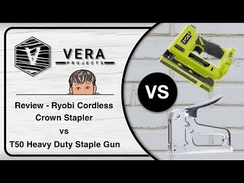 Review - Ryobi Cordless Crown Stapler vs T50 Heavy Duty Staple Gun 2021