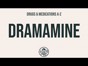 How to use Dramamine - Explain Uses,Side Effects,Interactions