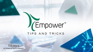 New series! Empower CDS: A Method Lifecycle Management (MLCM) tool  - Waters Videos