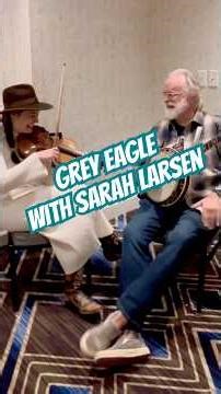Grey Eagle with Sarah Larsen #banjo #fiddle