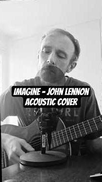 John Lennon - Imagine. #musiccover #imagine #johnlennon #acousticcover #singersongwriter