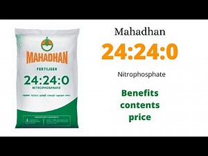 24.24.0 Fertilizer | mahadhan | Npk content,benefits, uses,price