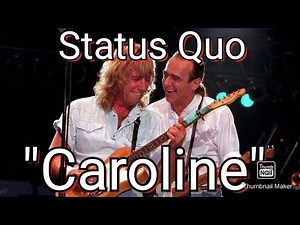 Status Quo, Caroline