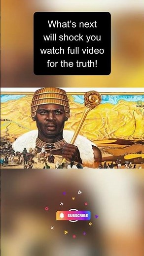 Mansa Musa How He Became the Richest Man in History Part 1
