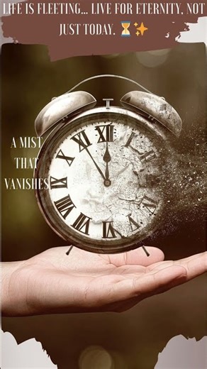 The Brevity of Life | Live Every Day for God’s Eternal Purpose