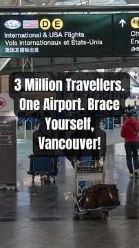 How Vancouver Airport is Preparing for a RECORD 3 Million Travelers