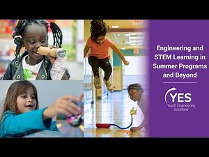 Engineering and STEM Learning in Summer Programs and Beyond Webinar