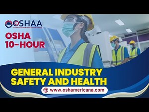 OSHA 10 Hour General Industry Safety and Health
