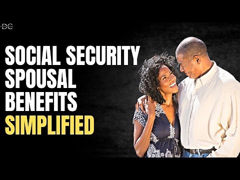 Social Security Spousal Benefits Simplified