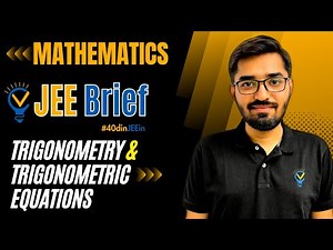 JEE Brief: Trigonometry &Trigonometric Equation Class11 One Shot| JEE Main & Advanced| Nishant Vora
