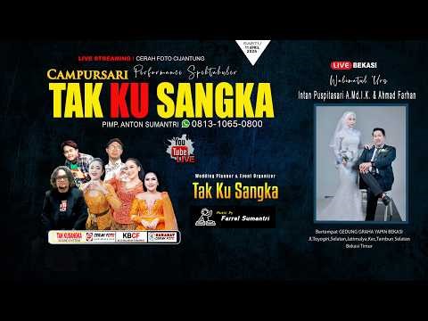 LIVE The Wedding Ahmad Farhan & Intan Puspitasari Amd.I.K / Campursari Tak Ku Sangka / TKS Audio