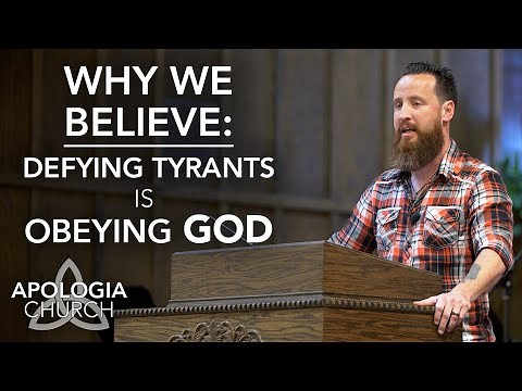 Why We Believe: Defiance to Tyranny is Obedience to God